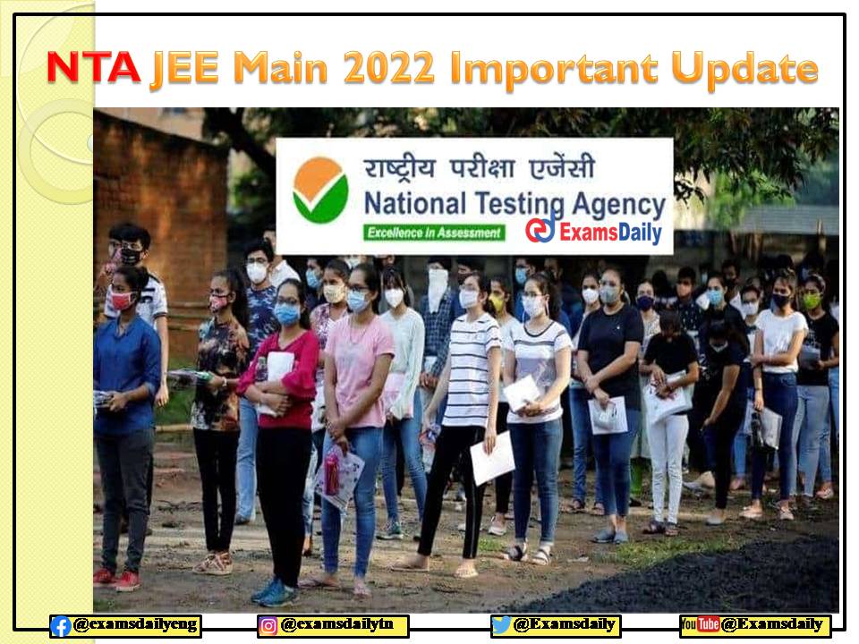 NTA JEE Main 2022 Correction Important Update!!! Application Form Direct link Available Here!!!