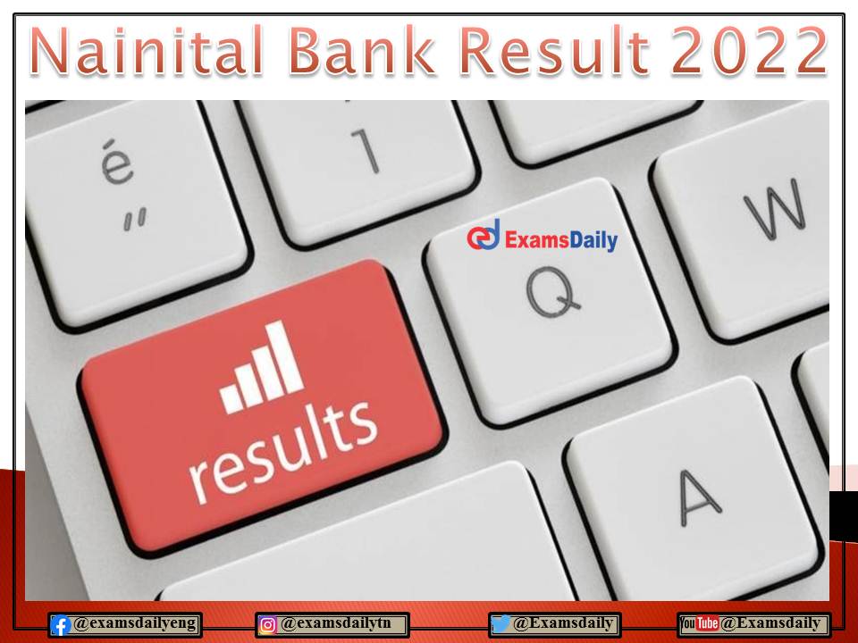 Nainital Bank Clerk Result 2022 – Download MT Answer Key Details Here!!!