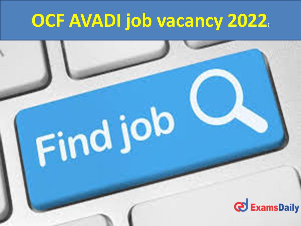 OCF AVADI Job Vacancy 2022: 180 Vacancies Available; Apply Soon!!!
