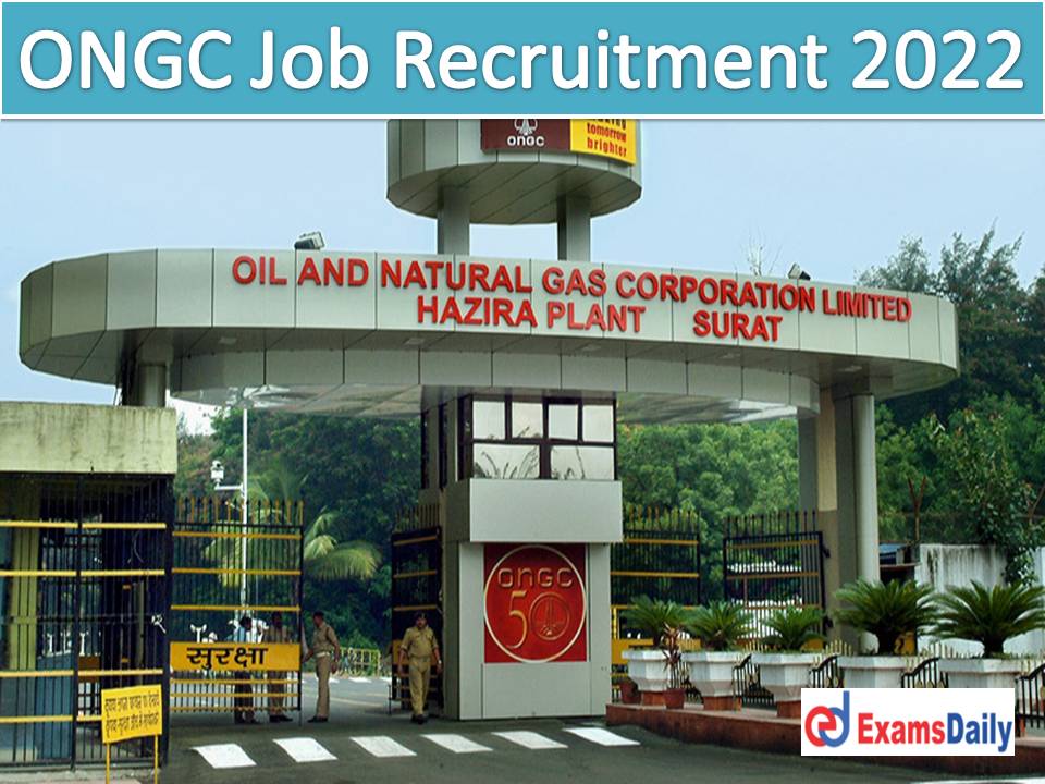 ONGC Job Recruitment 2022 Out – Apply Online for 40 Vacancies Salary up to Rs. 1, 80,000- PM!!!
