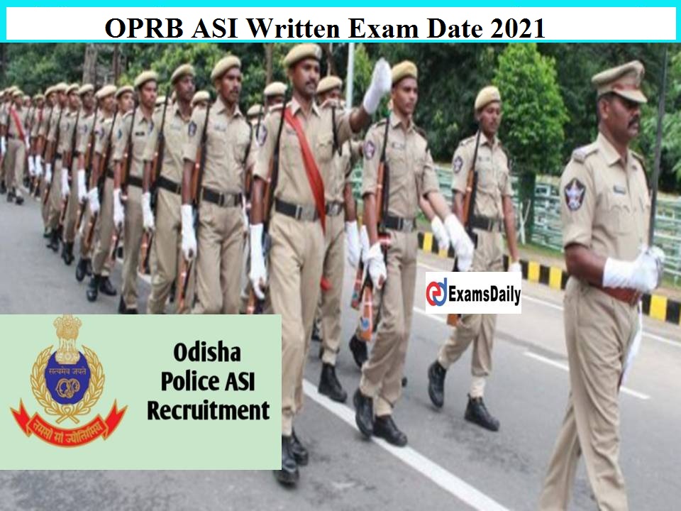 OPRB ASI Written Exam Date 2021 Out!! Odisha Police Recruitment Board ASI Admit Card, Mock Test Date Out!!