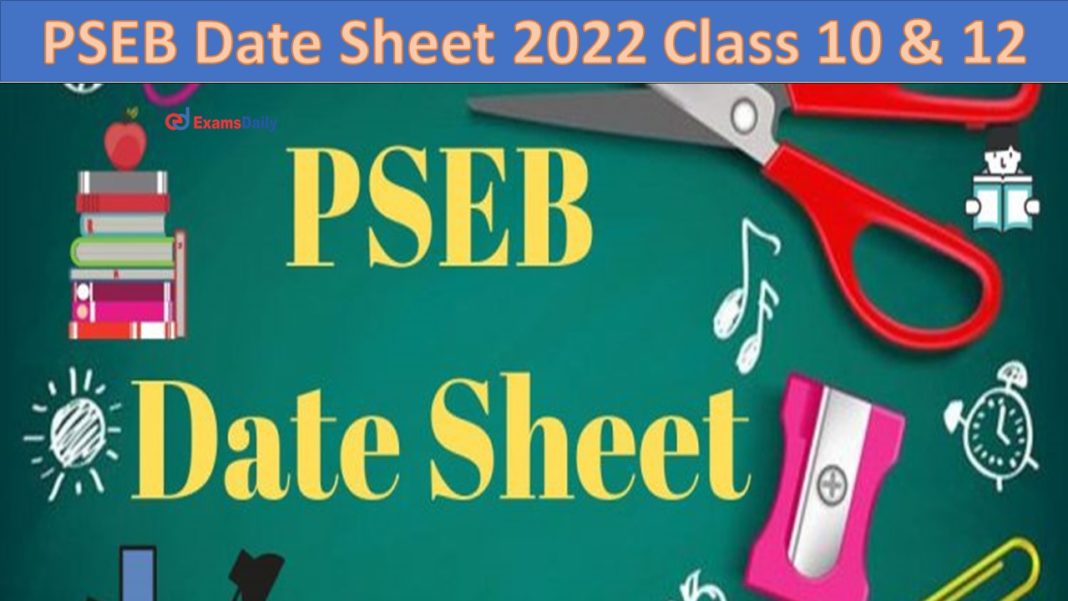 PSEB Date Sheet 2022 Class 10 & 12