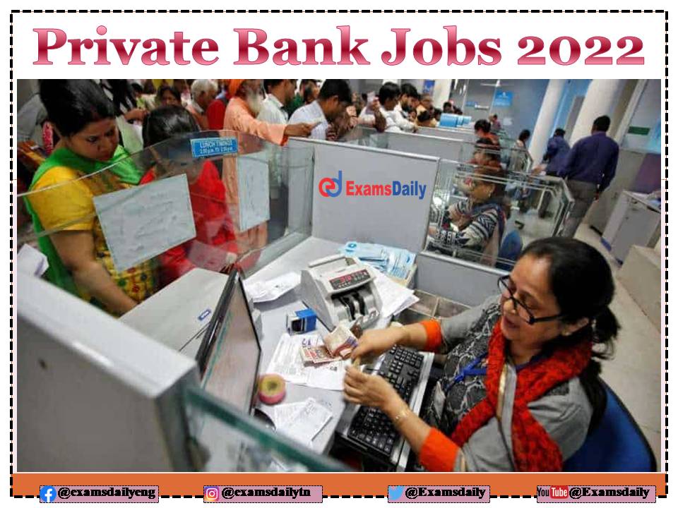 Private Bank Jobs 2022 for Graduates – Salary 3.5 lakh Per Annum!! Team Handling Skill Needed!!!