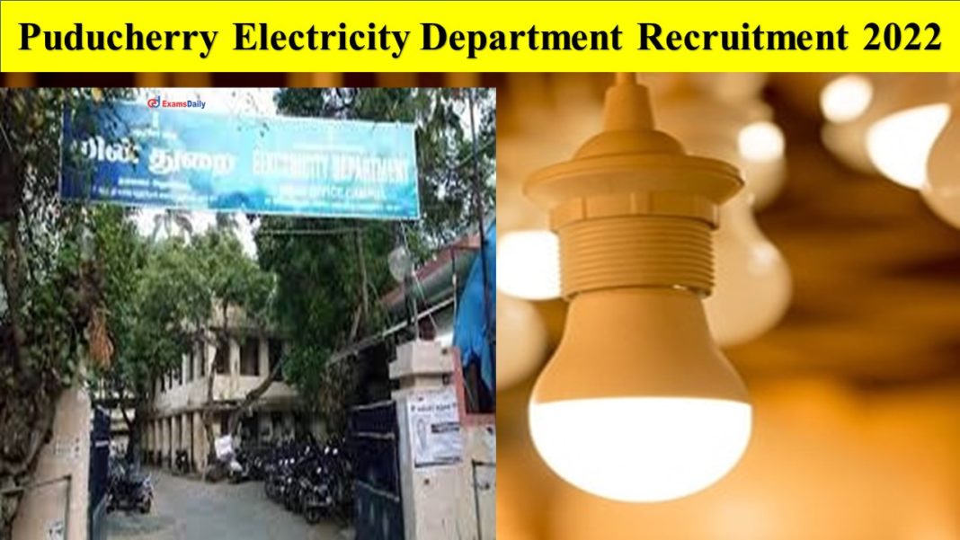 Puducherry Electricity Department Recruitment 2022