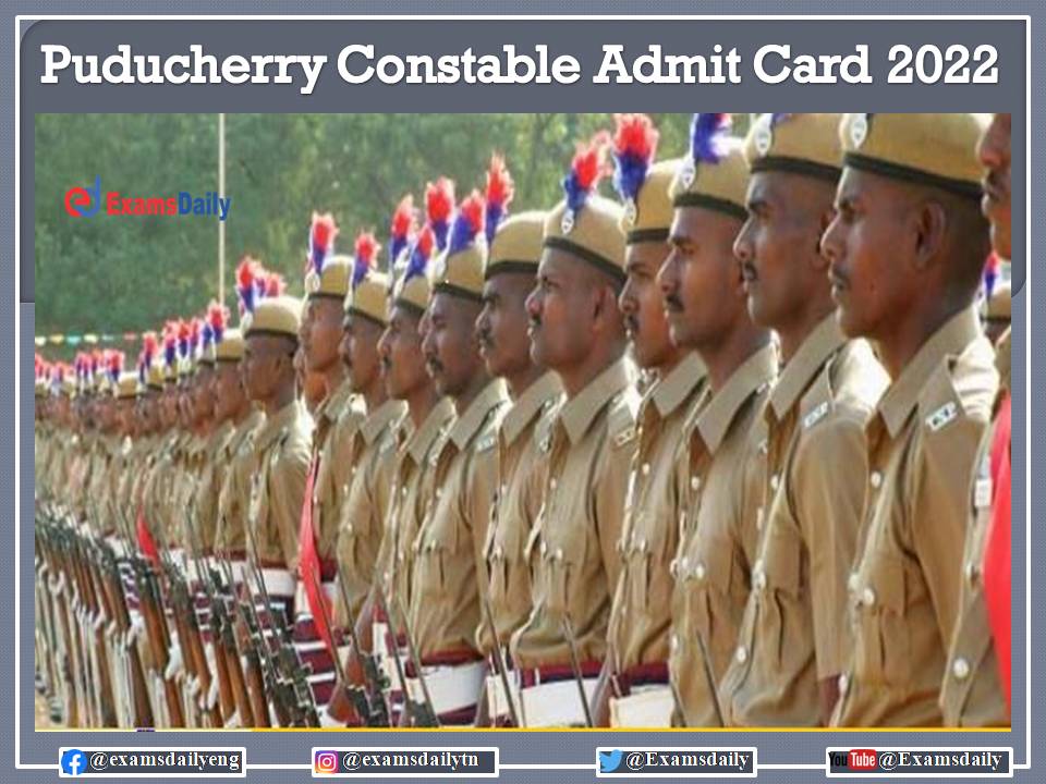Puducherry Police Constable Hall Ticket 2022 Download Link Today – Exam Date and Pattern Here!!!