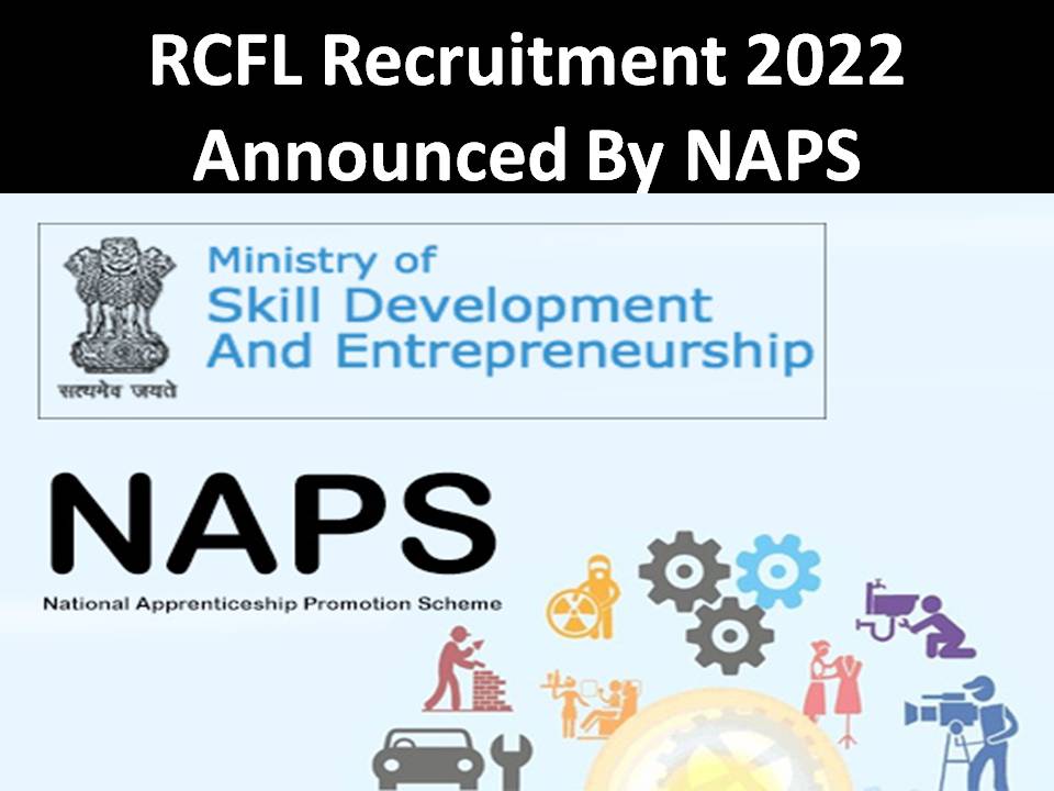 RCFL Recruitment 2022 Announced By NAPS