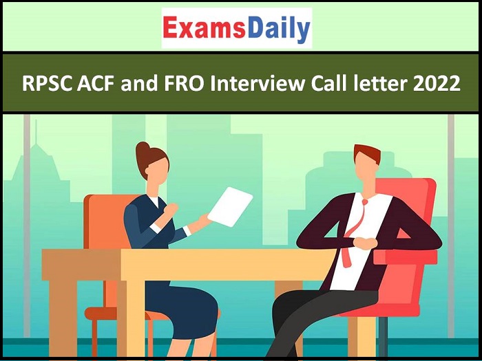 RPSC ACF and FRO Interview Call letter 2022