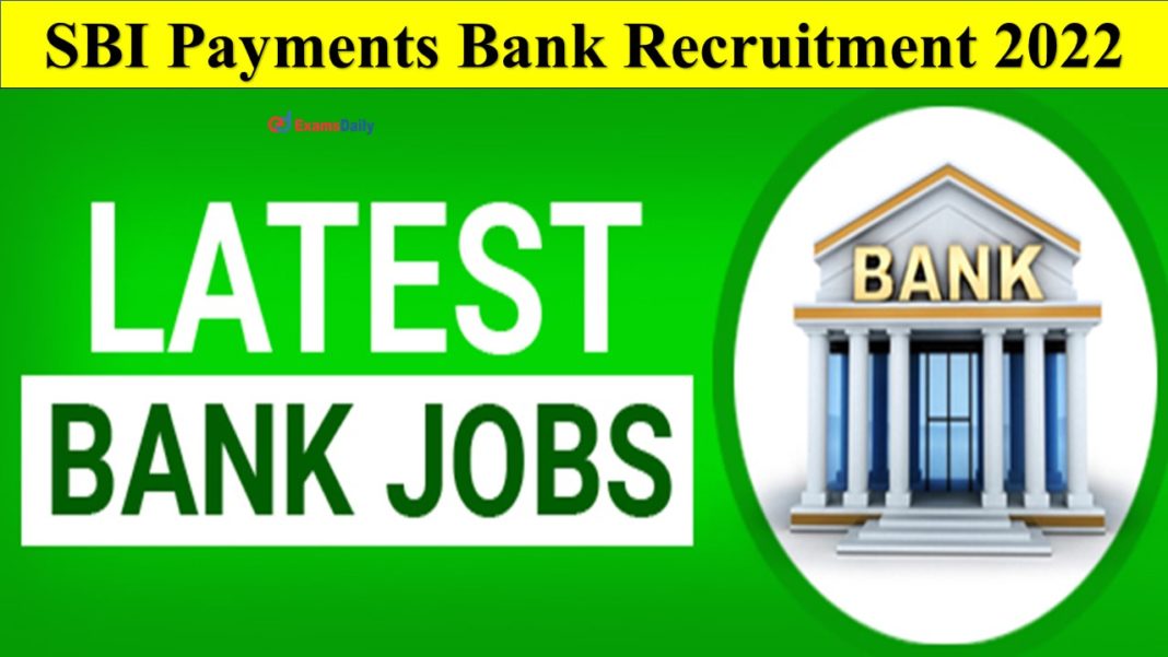 SBI Payments Recruitment 2022