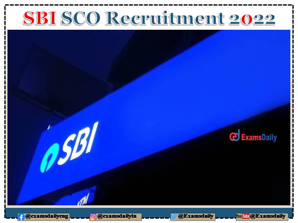 State Bank of India Welcomes Degree Holders to Apply SCO vacancies 2022!!! Only Interview!!!