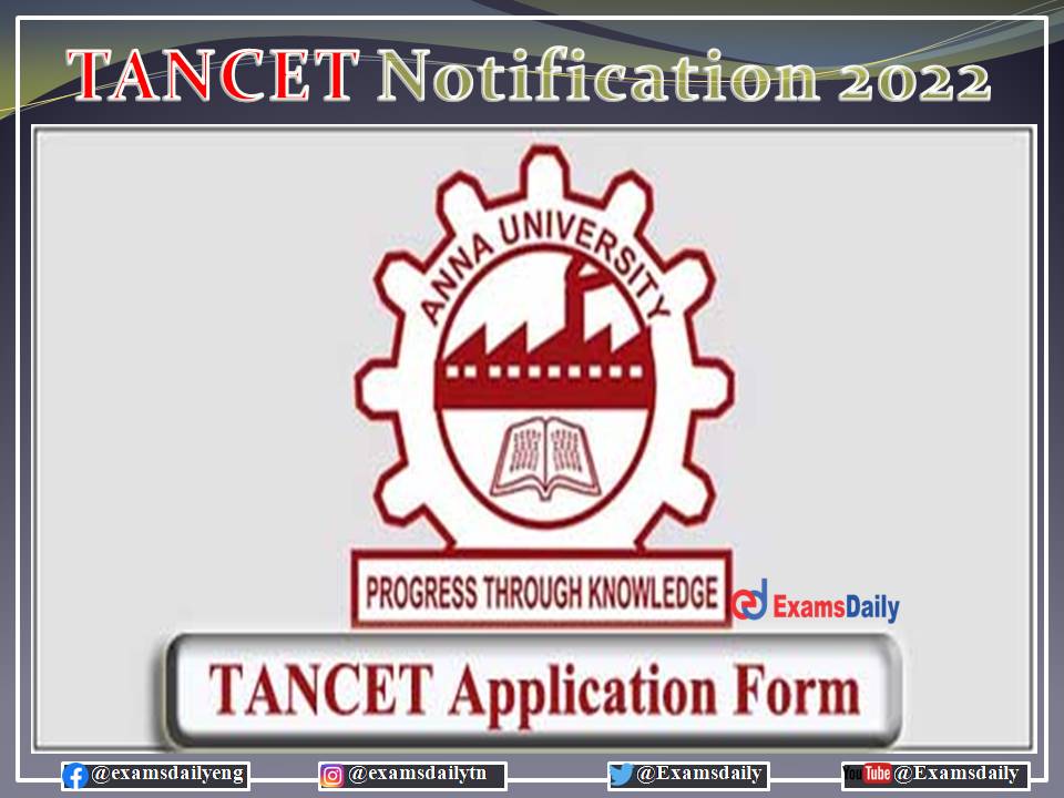TANCET Anna University 2022 Registration Notification OUT – Download Exam Date, Eligibility Here!!!