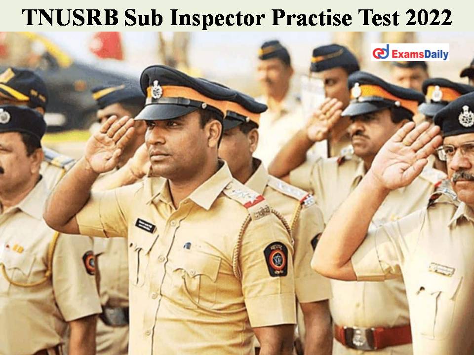 TNUSRB Sub Inspector Practise Test 2022