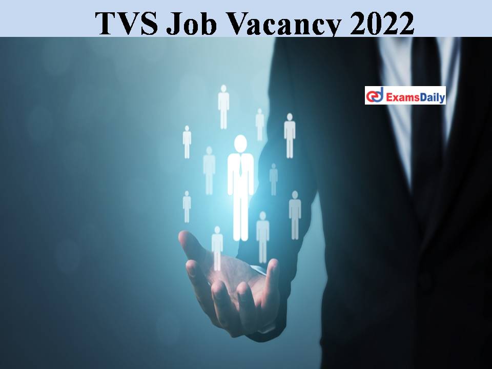 TVS Job Vacancy 2022