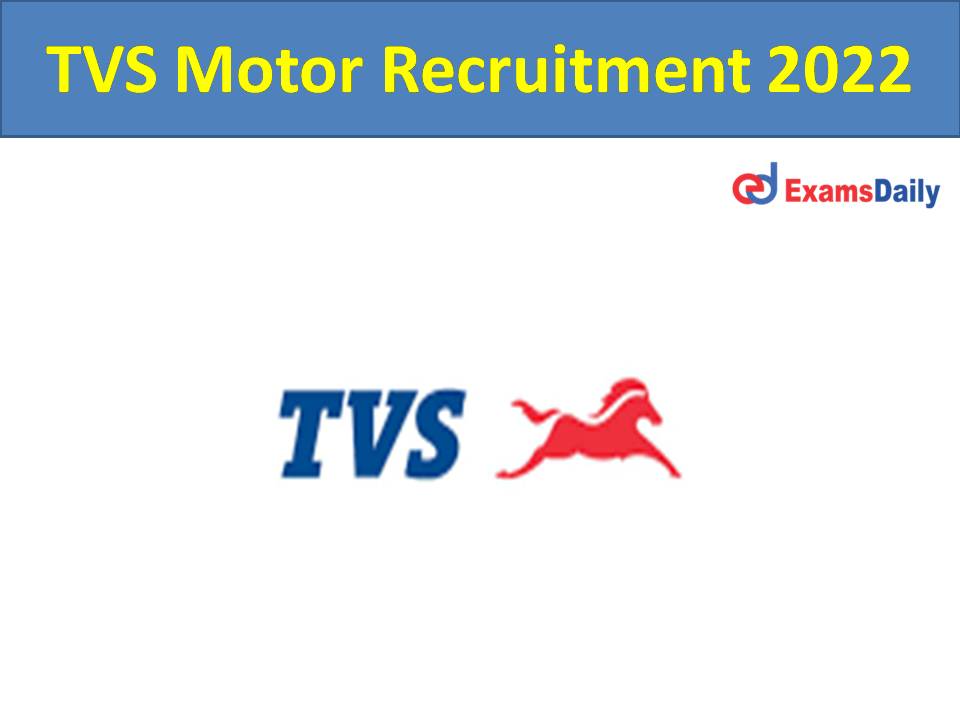 TVS Motor Recruitment 2022 Out: Job Offer Exclusively For Engineering Graduates; Apply Online!!!