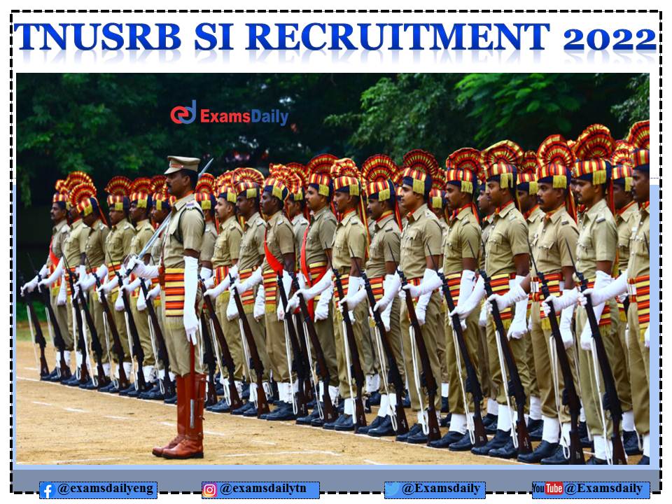 Tamil Nadu Police Recruitment 2022 400+ Inspector of Police Vacancy – Check Eligibility and Apply Here!!!