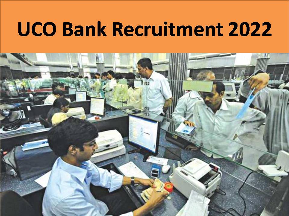 UCO Bank Recruitment 2022
