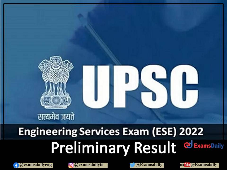 UPSC ESE Prelims Result 2022 OUT – Download IES Main Exam Date, Pattern and Details Here!!!