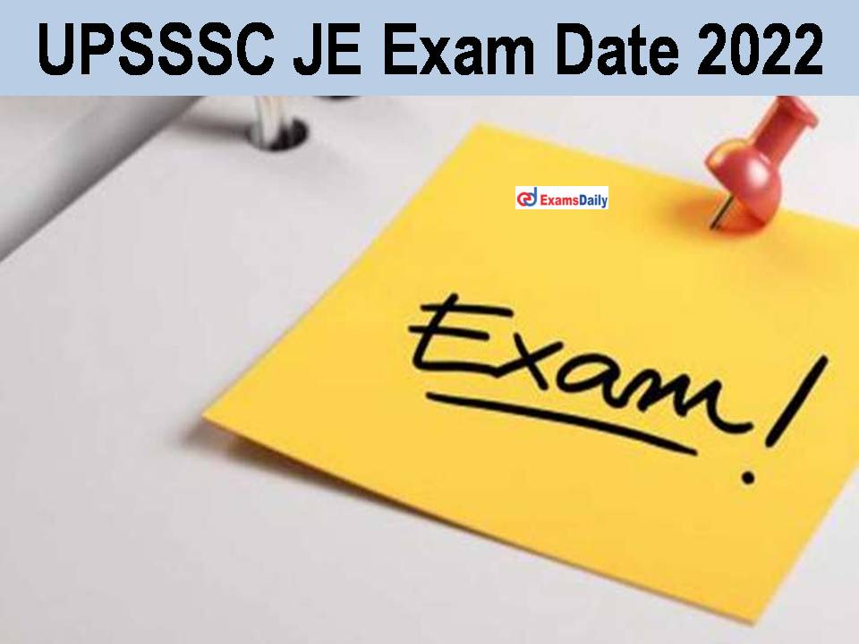 UPSSSC JE Exam Date 2022 Rescheduled