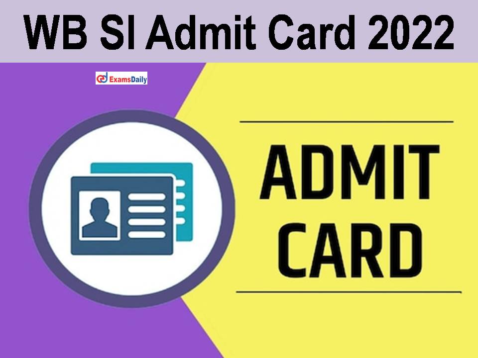 WB SI Admit Card 2022