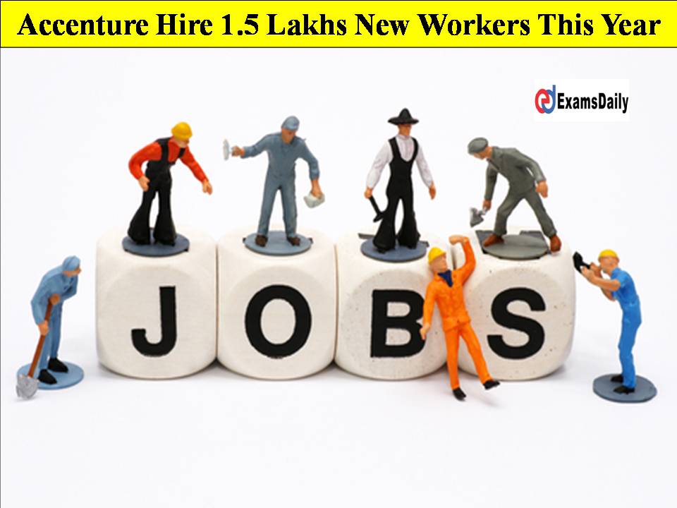 Accenture Hire 1.5 Lakhs New Workers This Year!! Peculiar Chance Guys!!