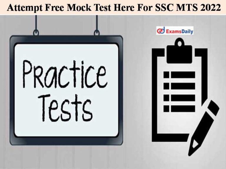 Attempt Free Mock Test Here For SSC MTS 2022 – Grab your Goal From Here!!!!