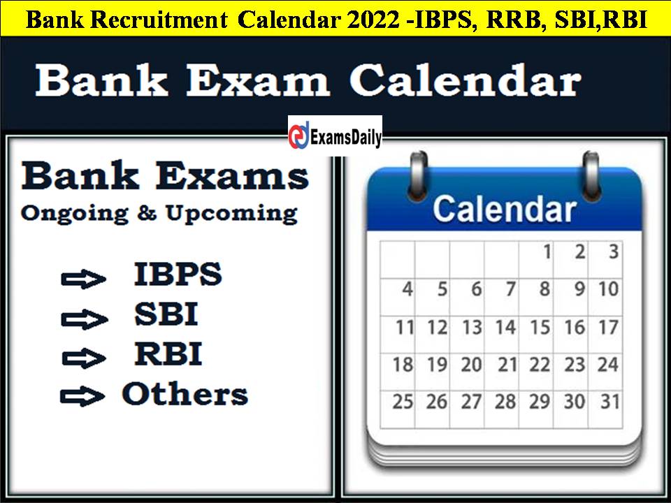Bank Recruitment Calendar 2022 Here For IBPS, RRB, SBI, and RBI!! This