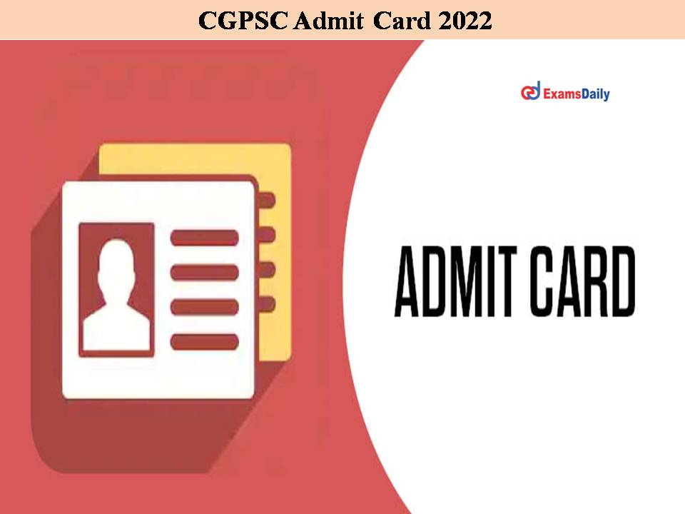 CGPSC Admit Card 2022