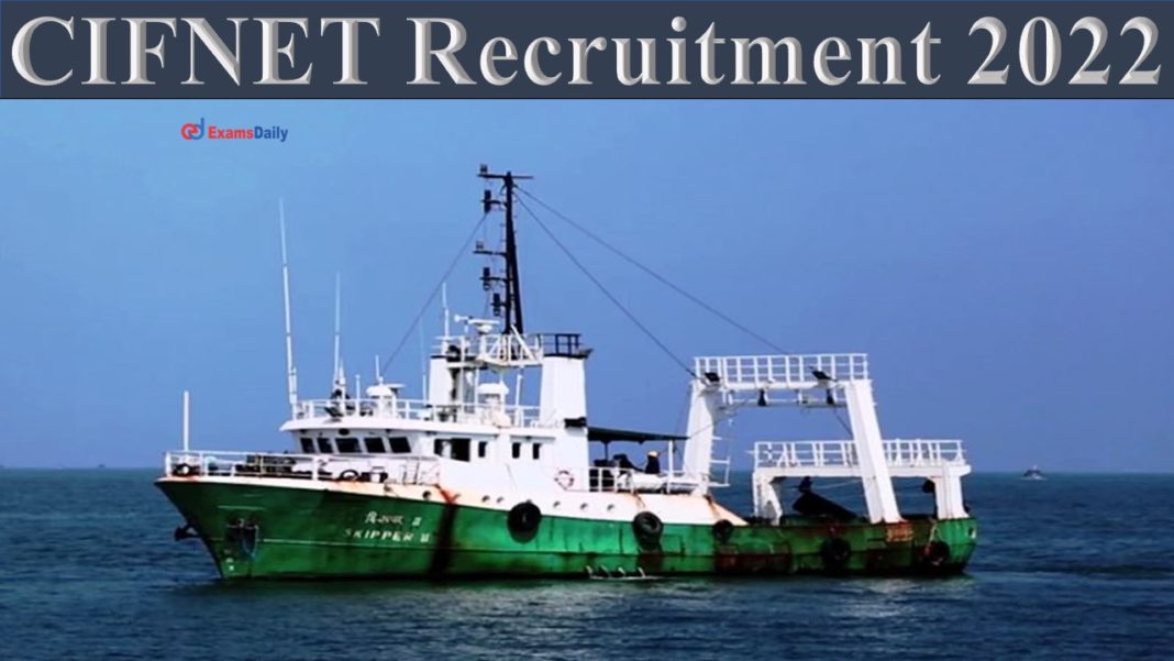 CIFNET Recruitment 2022