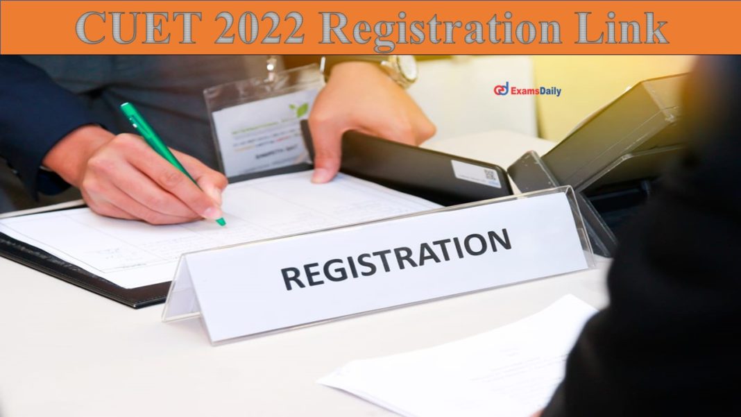 CUET 2022 Registration Link
