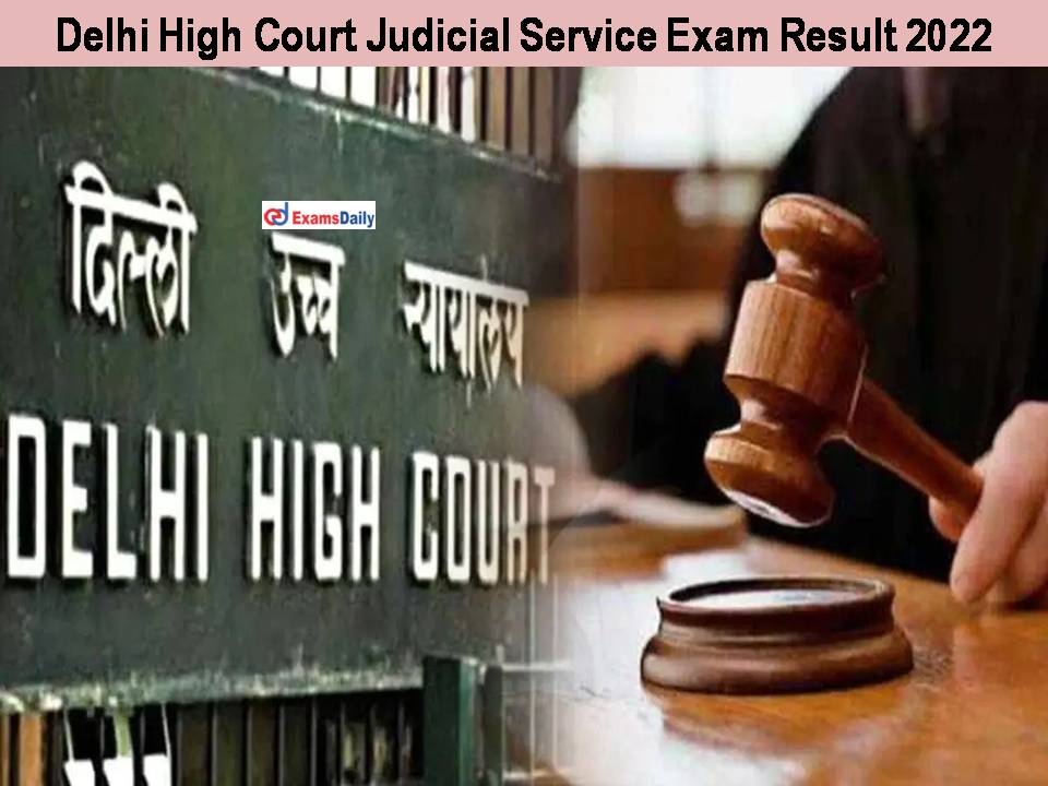 Delhi High Court Judicial Service Exam Result 2022 - Download HJS Answer Key PDF!!!