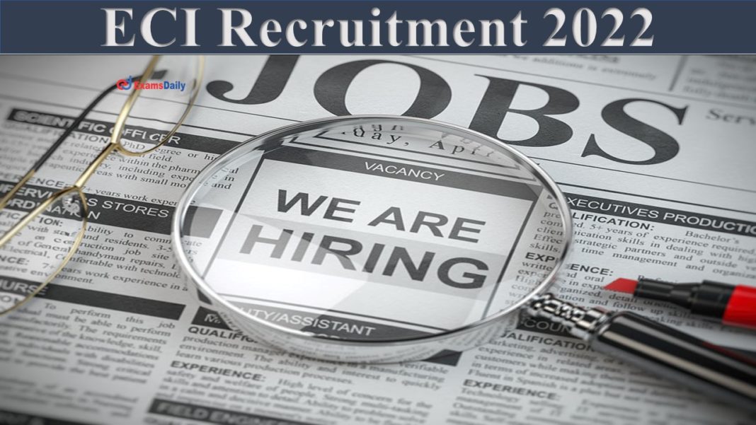 ECI Recruitment 2022: Salary UPTO Rs. 56,100-177,500 | Last Date!!