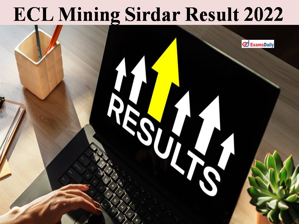 ECL Mining Sirdar Result 2022