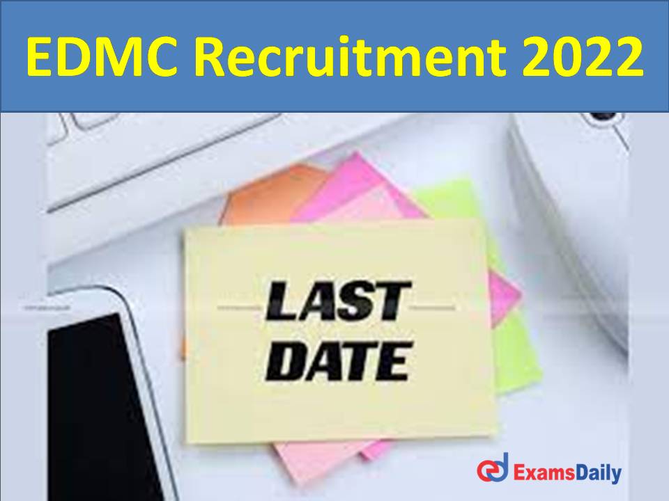 EDMC Recruitment 2022