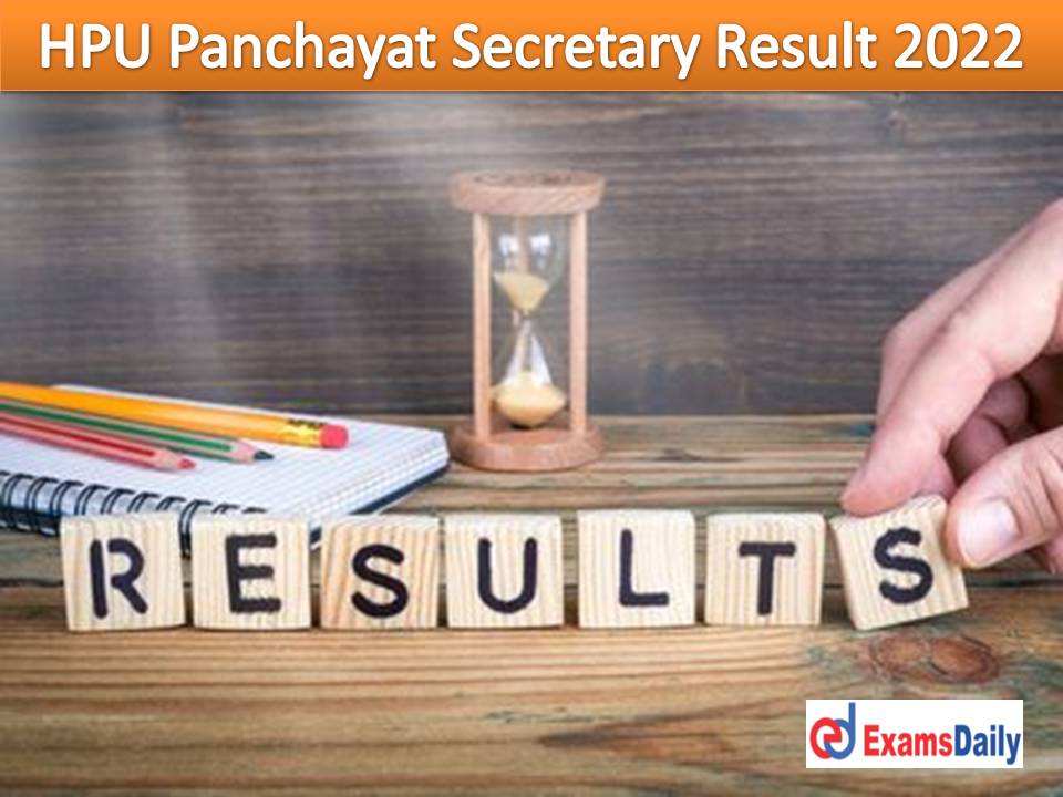 HPU Panchayat Secretary Result 2022 Out – Download Himachal Pradesh PS Selection List & Marks!!!