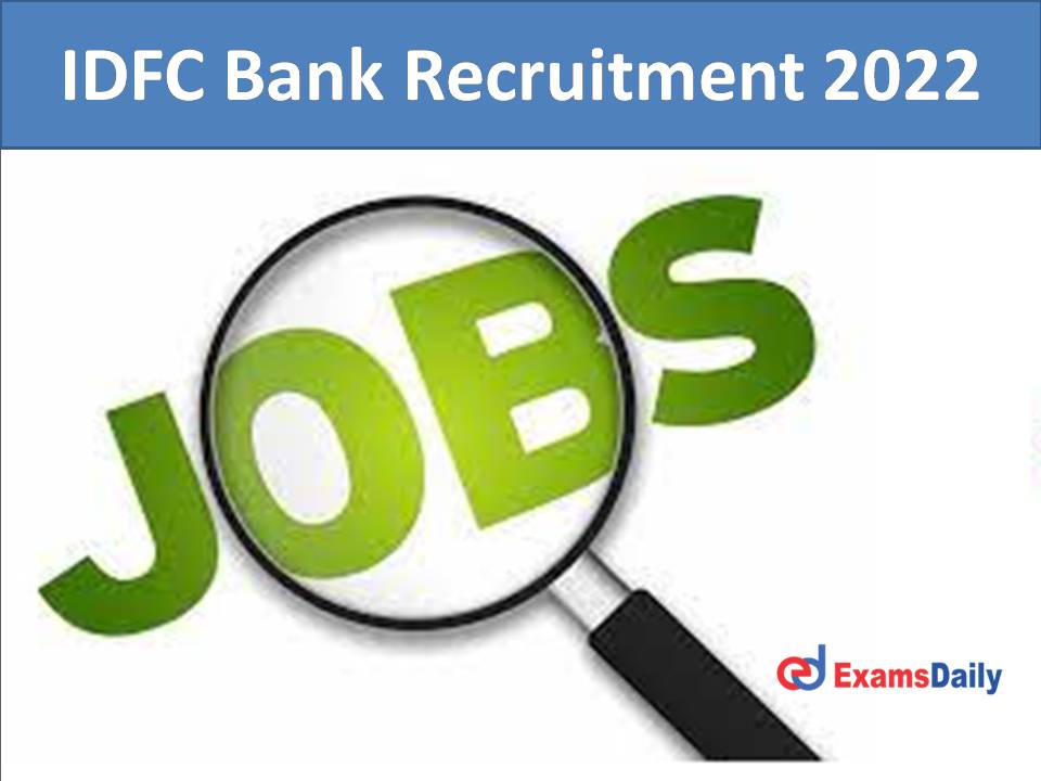 IDFC Bank Recruitment 2022..