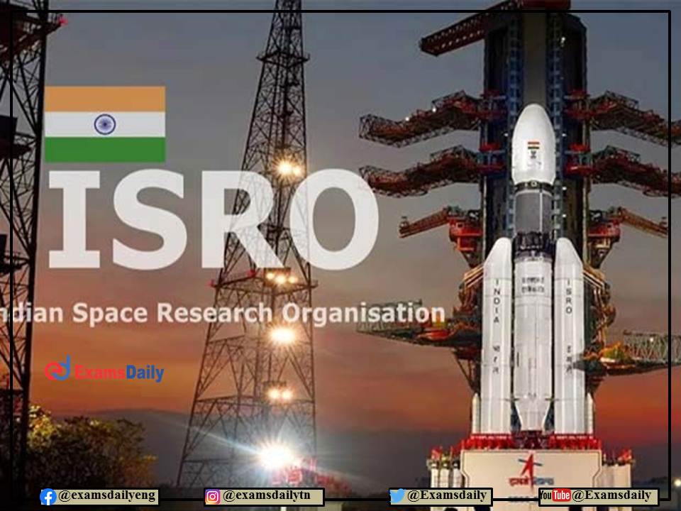 ISRO Recruitment 2022 OUT – Interview Only!!! Apply Here!!!