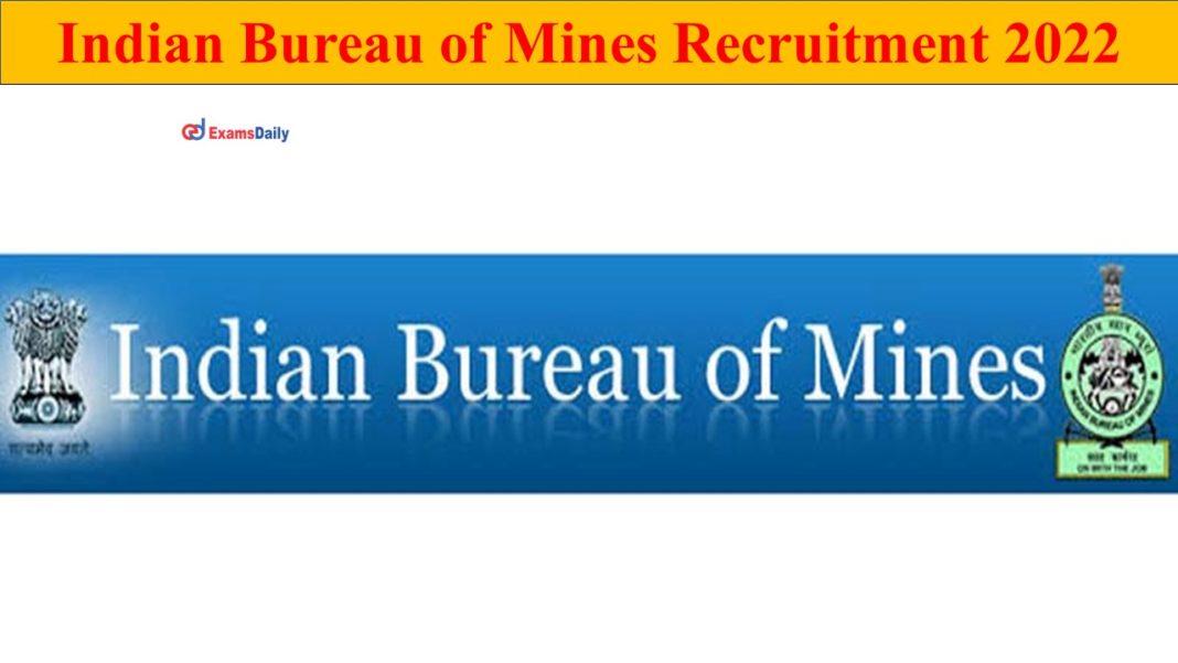 Indian Bureau of Mines Recruitment 2022