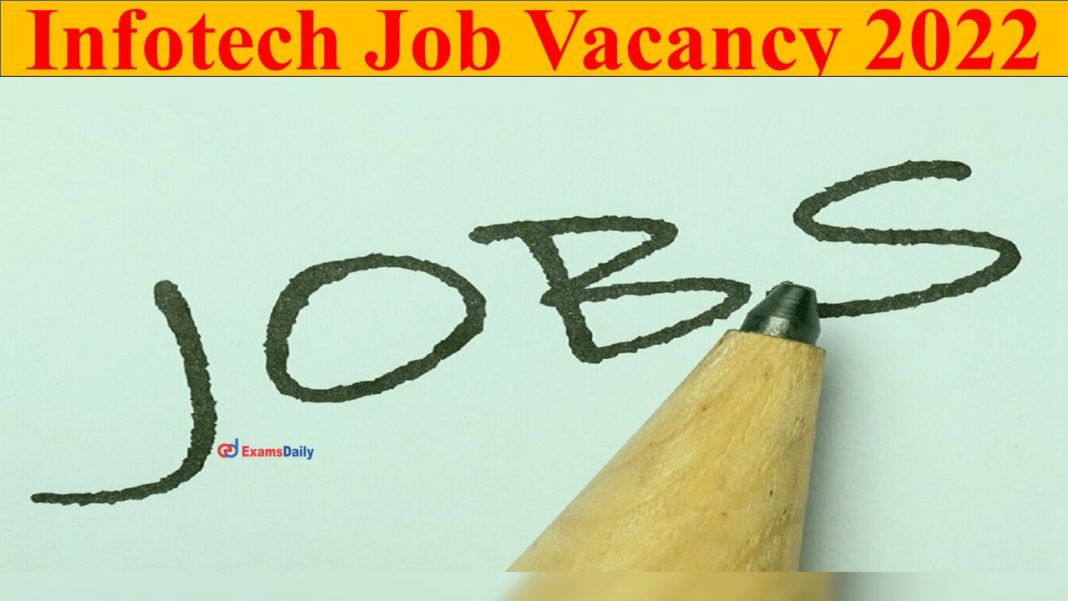 Infotech Job Vacancy 2022