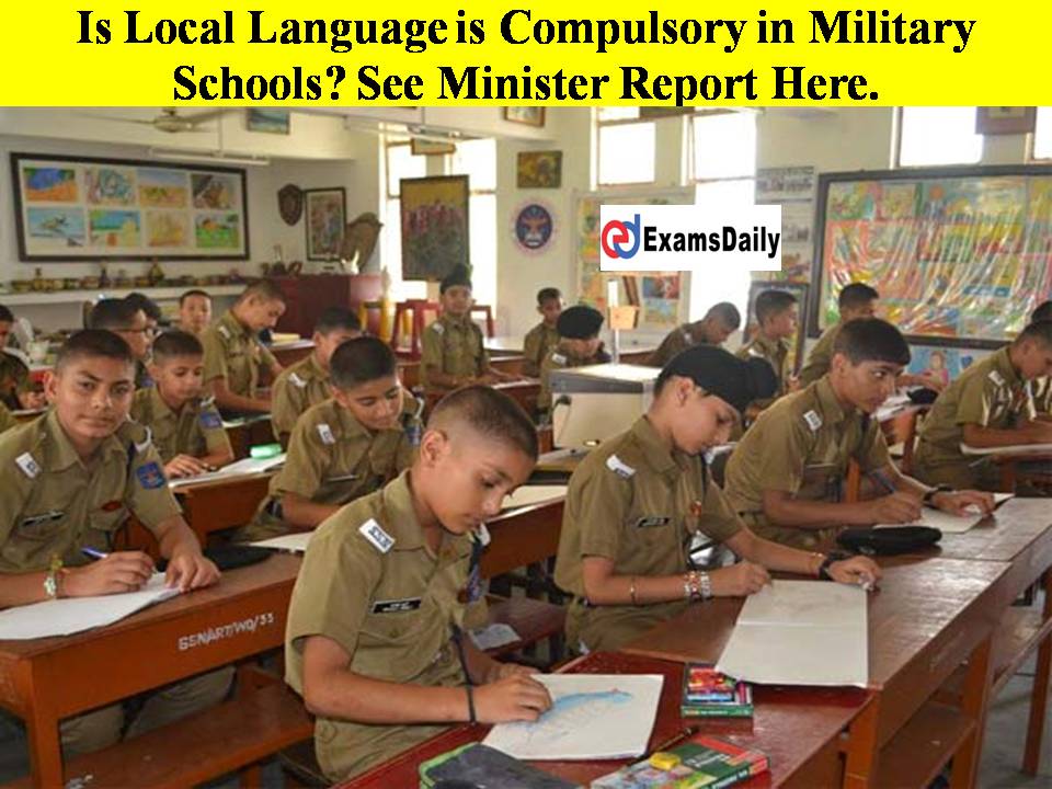 Is Local Language is Compulsory in Military Schools See Minister Report Here!!