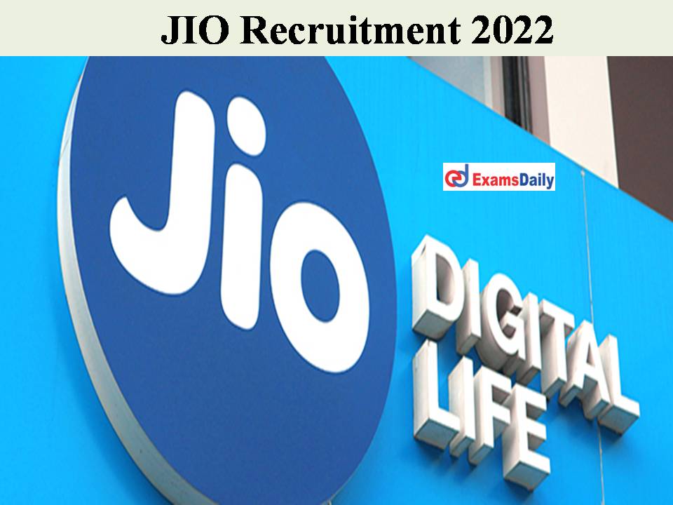 JIO Recruitment 2022 Out – 10th Pass | Fresher’s Can Apply Online!!!!