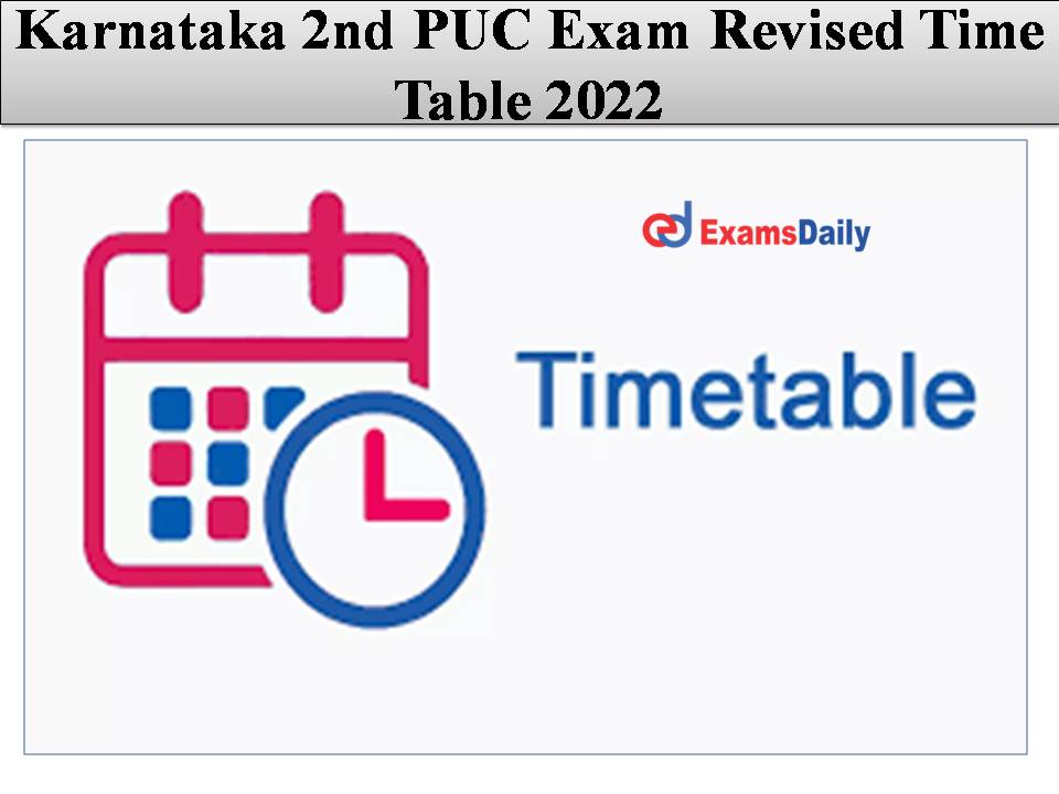 Karnataka 2nd PUC Exam Revised Time Table 2022 (1)