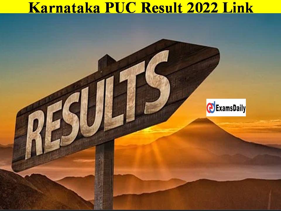 Karnataka PUC Result 2022 by Name Wise Roll Number Wise District Wise Link!! Check Details Below!!