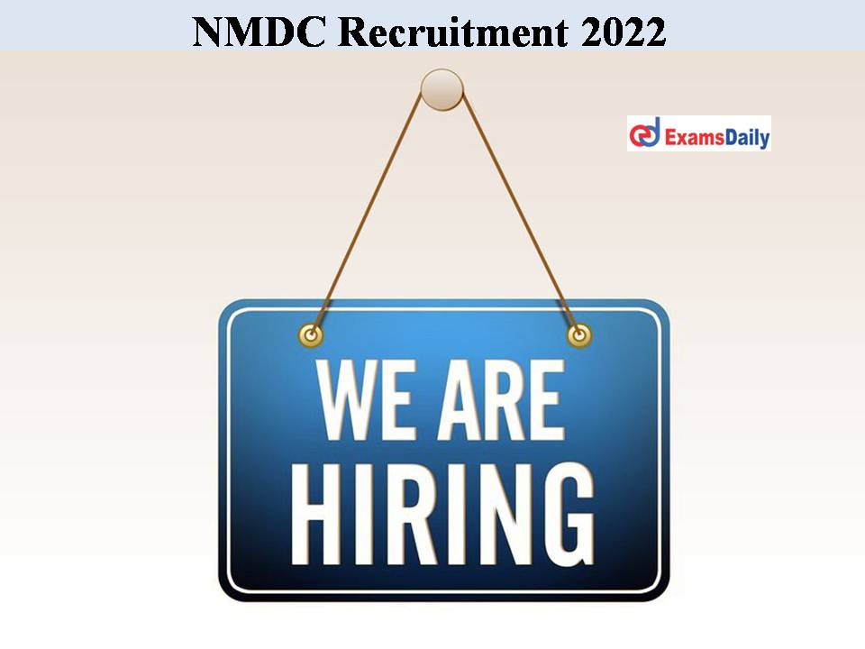 High Wages Rs 325000 Paid by NMDC Recruitment 2022 – Apply Soon!!!!