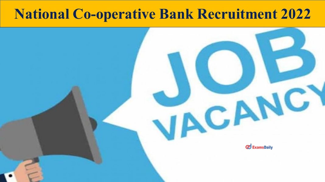 National Co-operative Bank Recruitment 2022
