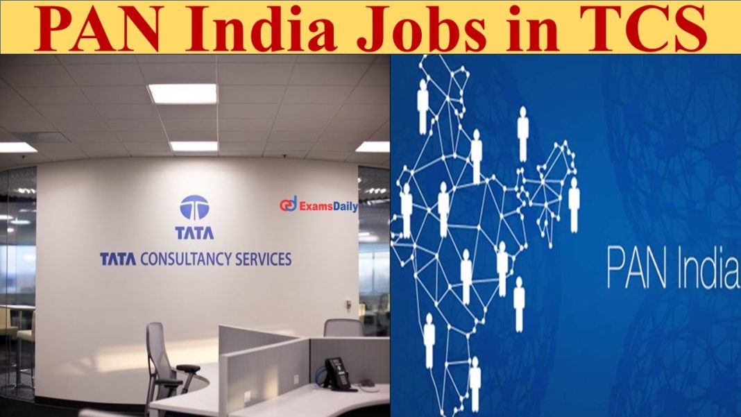 PAN India Jobs in TCS