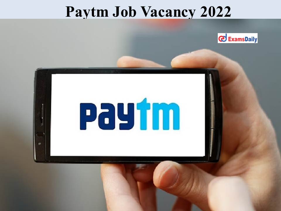 Paytm Job Vacancy 2022