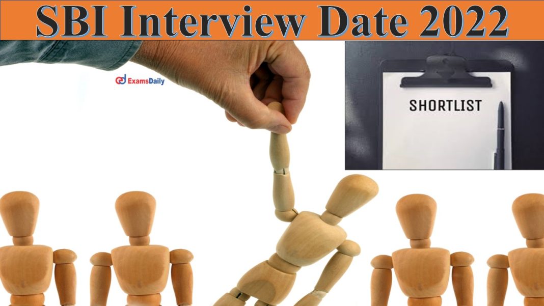 SBI Interview Date 2022