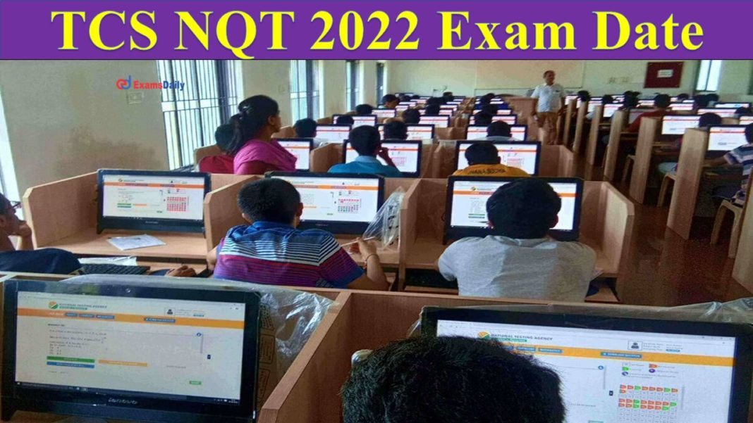 TCS NQT 2022 Exam Date