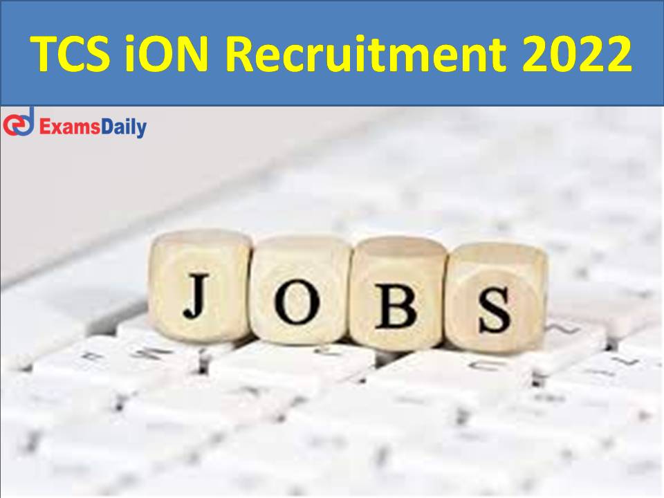 TCS iON Recruitment 2022...