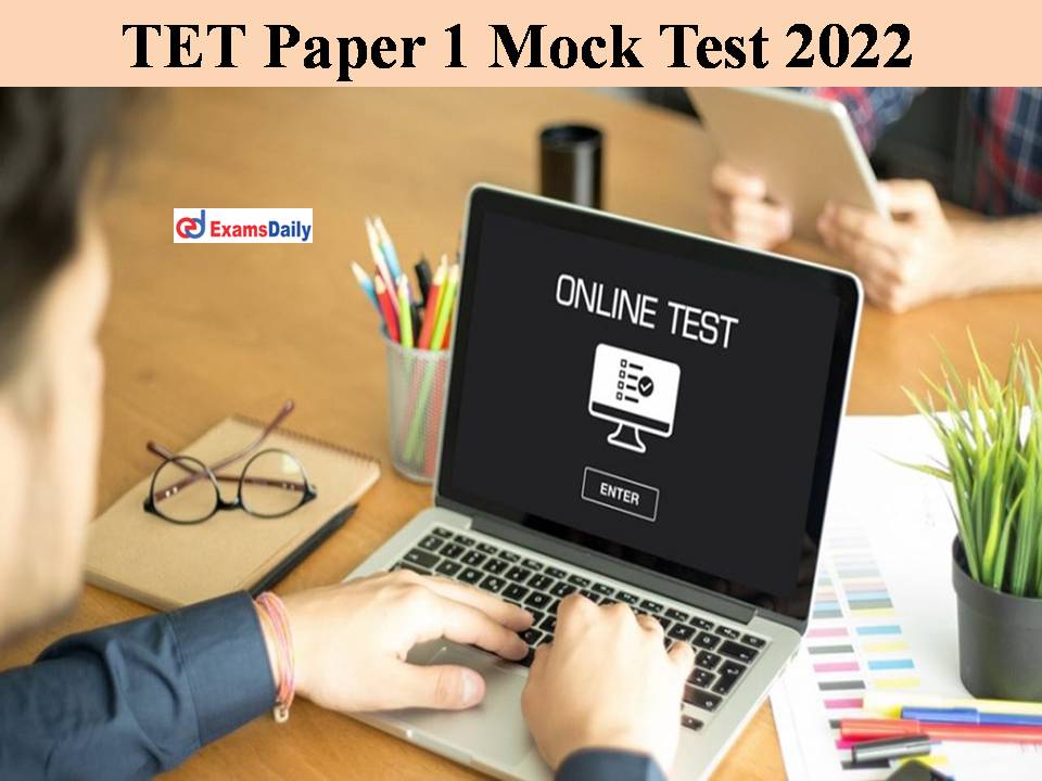 TET Paper 1 Mock Test 2022