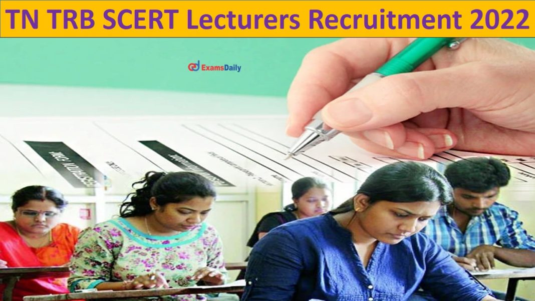 TN TRB SCERT Lecturers Recruitment 2022